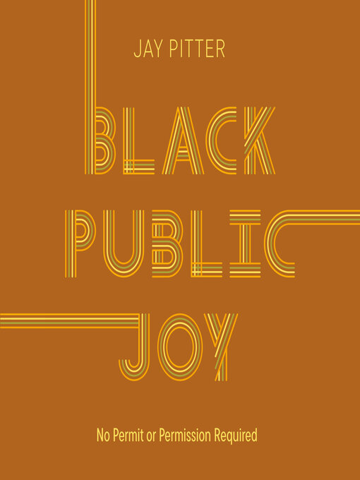 Title details for Black Public Joy by Jay Pitter - Available